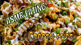 ASMR eating cheesy fries