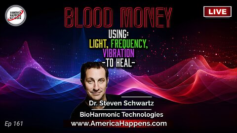 Using Light, Frequency, Vibration to Heal with Dr. Steven Schwartz