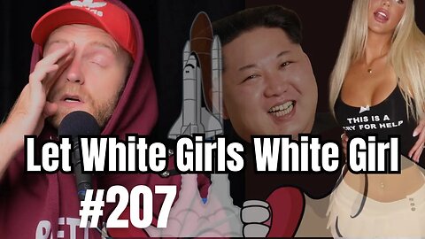 Let White Girls White Girl | Dangerous Misinformation Podcast | Full Episode #207