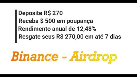 Finalizado - AIRDROP - BINANCE - $500 NA POUPANÇA - ATÉ DIA 07/01/2021