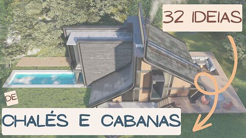 32 IDEAS DE CHALÊS E CABANAS