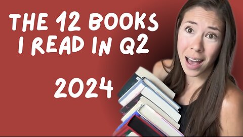 2024 Q2 Reading Wrap Up!