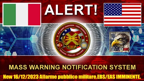 New 16/12/2023 Allarme pubblico militare.EBS/EAS IMMINENTE.