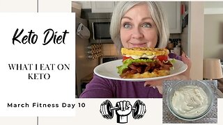 March Fitness Day 11 / Clean Keto Under 20 Carbs / Mayo Recipe