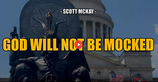 SGT REPORT - GOD WILL NOT BE MOCKED -- Scott McKay