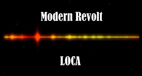 Modern Revolt - LOCA