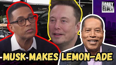 Ep 7: Billionaire Elon Musk vs. Fired CNN Host Don Lemon