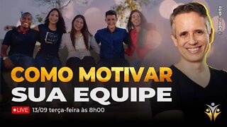 Como Motivar Sua Equipe [Masterclass] - Líder de Elite LIVE #022