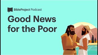 Good News for the Poor • Luke-Acts Series. Ep 3