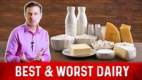Best and Worst Dairy (Milk Products) – Dr.Berg on Dairy Products
