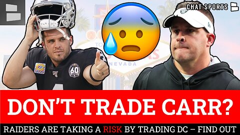 Don’t Trade Derek Carr? The Las Vegas Raiders Would Be Taking A HUGE RISK By Trading Carr In 2023