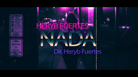 Heryb Fuertes - NADA - Video Oficial