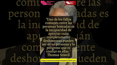 47. Uno de los fallos comunes entre las personas honradas es la incapacidad - Thomas Sowell