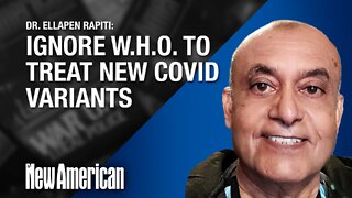 Ignore WHO to Treat New Covid Variants: SA Super Doc Dr. Rapiti