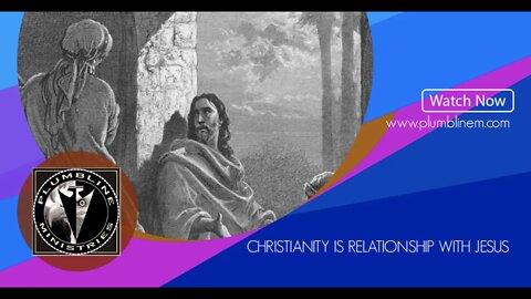 Christianity Is Relationship With Jesus