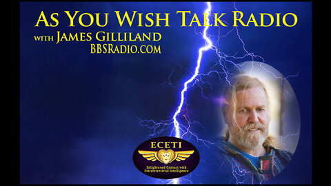 James Gilliland - LIVE As You Wish Talk Radio