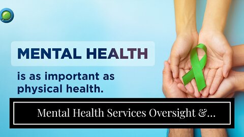 Mental Health Services Oversight & Accountability - An Overview