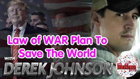 WWG1WGA Law of WAR Plan To Save The World - Derek Johnson Great Intel