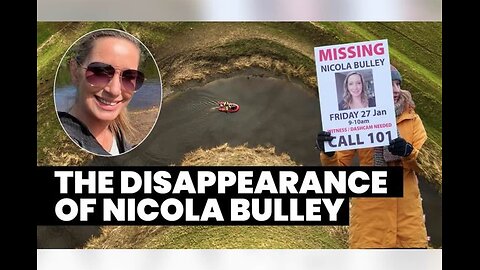 Nicola Bulley the full truths been missing a year