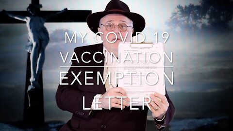 My Covid 19 vaccination exemption letter