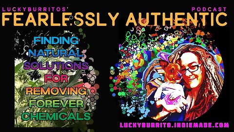 Fearlessly Authentic - forever chemicals and solutions to help remove them