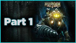 BioShock 2 Playthrough | Part 1 (No Commentary)