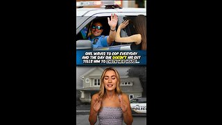 Girl Waves to Cops Everyday… Part 2