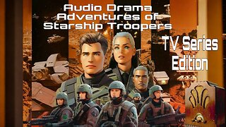 Audio Drama Adventures of Starship Troopers TV Series Edition