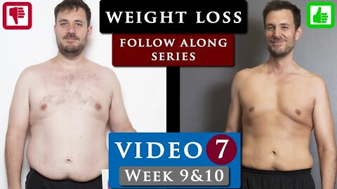 MALE BODY TRANSFORMATION from FAT to FIT program | Video 7 - week 9 & 10