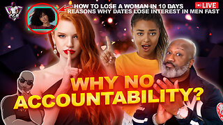 Why Ex-GF/Wives Take NO ACCOUNTABILITY When They Ruin Relationships | How To Lose A Girl