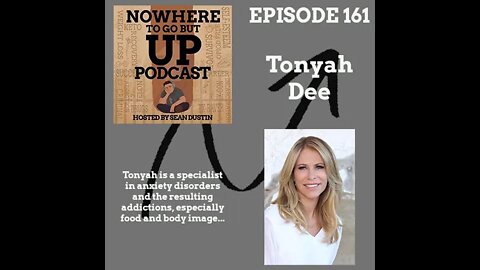 #161 How I Dealt with Anxiety Disorders and the Resulting Addictions with Tonyah Dee...