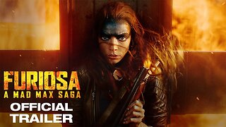 Furiosa: A Mad Max Saga (2024) | Official Trailer