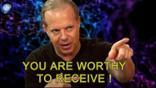 Get Into RECEIVING MODE - Are You WORTHY To Receive - Joe Dispenza