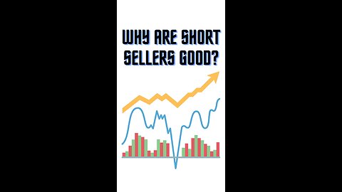 Why are short sellers good?
