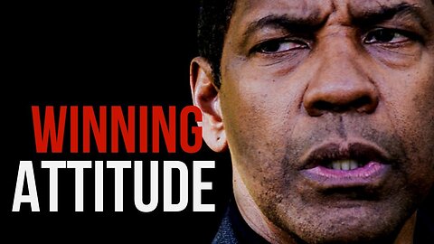 YOUR ATTITUDE IS EVERYTHING - Motivational Video