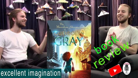 THE MARVELOUS ADVENTURES OF GWENDOLYN GRAY, YA FANTASY BOOK REVIEW. #HIGHLY RECOMMENDED