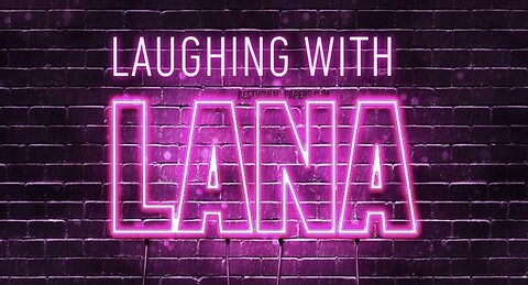 Laughing with Lana - Davy Mansanalez Episode