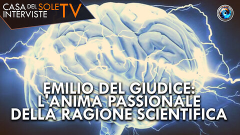 Emilio Del Giudice: l'anima passionale della ragione scientifica