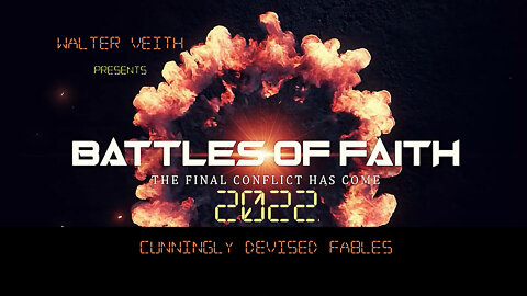 Battles Of Faith 2022: Cunningly Devised Fables by Walter Veith