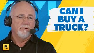Dave, Can I Buy A New Truck?