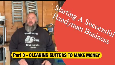 CLEANING GUTTERS - How To Start A Successful Handyman Business With No Money