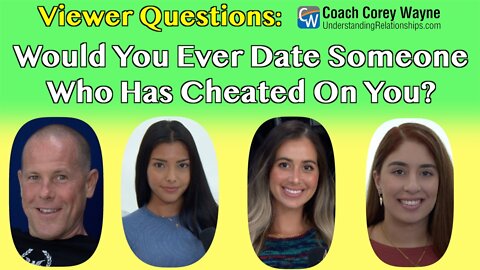 Would You Ever Date Someone Who Has Cheated On You?