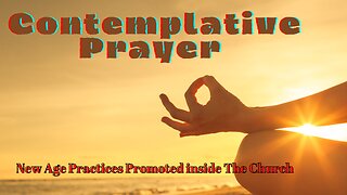 Contemplative Prayer with Ray Yungen