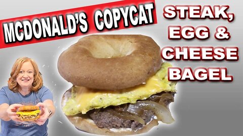 McDonalds STEAK, EGG & CHEESE BAGEL Sandwich Copycat Recipe
