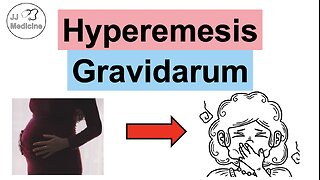 Hyperemesis Gravidarum (Pregnancy Nausea): Risks, Symptoms, Complications, Diagnosis, Treatment