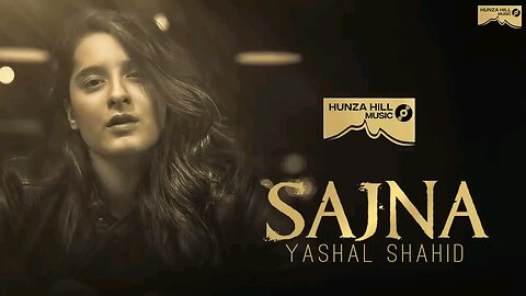 Sajna l Lyrics Song Soulful Voice Of l Yashal Shahid l Unplugged Sweet Poison