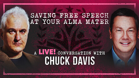 Saving Free Speech at Your Alma Mater | Peter Boghossian & Chuck Davis