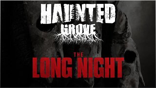 The Long Night Review | Haunted Grove - A Horrorrific Podcast