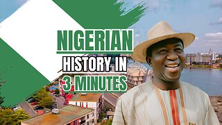 Nigerian History in 3 Minutes
