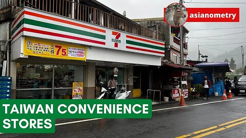 Taiwan's Ultra-Convenient Convenience Stores